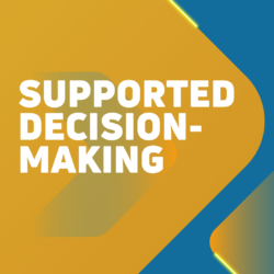 What is Supported Decision-Making?