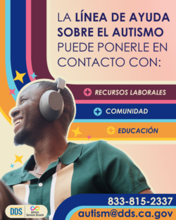 La Línea de Ayuda sobre el Autismo puede ponerle en contacto con: -Recursos laborales -Comunidad -Educación